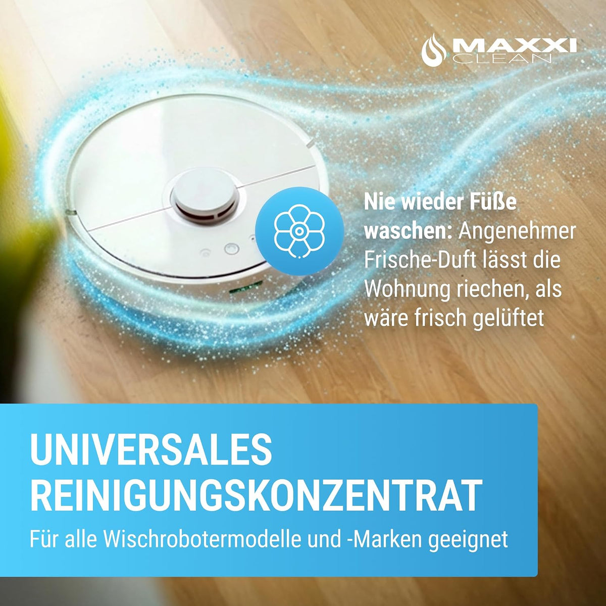 Maxxi Clean 1 x 750 ml Reinigungsmittel für Saugroboter mit Wischfunktion I Konzentrat mit Frische Duft I Universalreiniger für Fliesen, Laminat, Parkett I kompatibel mit gängigen Herstellern