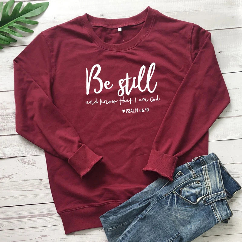 Fashion Clothing Be Still and Know That I Am God Pslam 46:10 Sweatshirt 100% Cotton Religiouc Christian Hoodies Faith Jumper Top