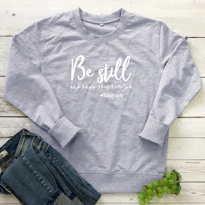 Fashion Clothing Be Still and Know That I Am God Pslam 46:10 Sweatshirt 100% Cotton Religiouc Christian Hoodies Faith Jumper Top
