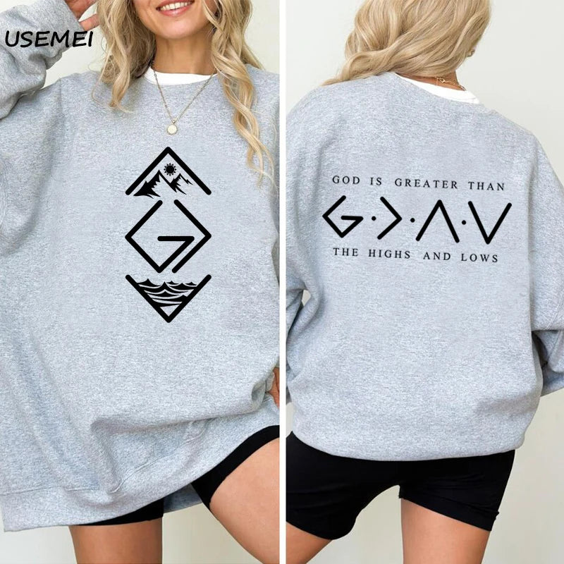 God Is Greater Than the Highs and Lows Round Neck Sweatshirt Christian Religious Faith Hoodie Bible Jesus Lover God Clothes