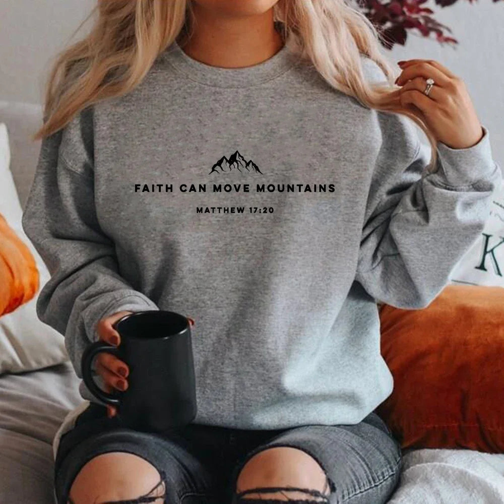Faith Can Move Mountains Sweatshirt Christian Crewneck Sweatshirts Bible Verse Hoodie Jesus Faith Hoodies Streetwear Women Top