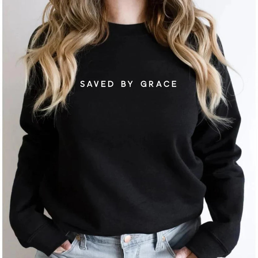Saved by Grace Sweatshirt Christian Crewneck Sweatshirts Faith Hoodie Christian Apparel Unisex Pullovers Streetwear Women Hoodie