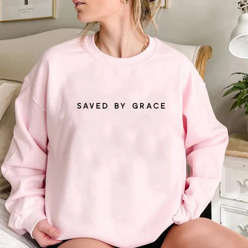 Saved by Grace Sweatshirt Christian Crewneck Sweatshirts Faith Hoodie Christian Apparel Unisex Pullovers Streetwear Women Hoodie