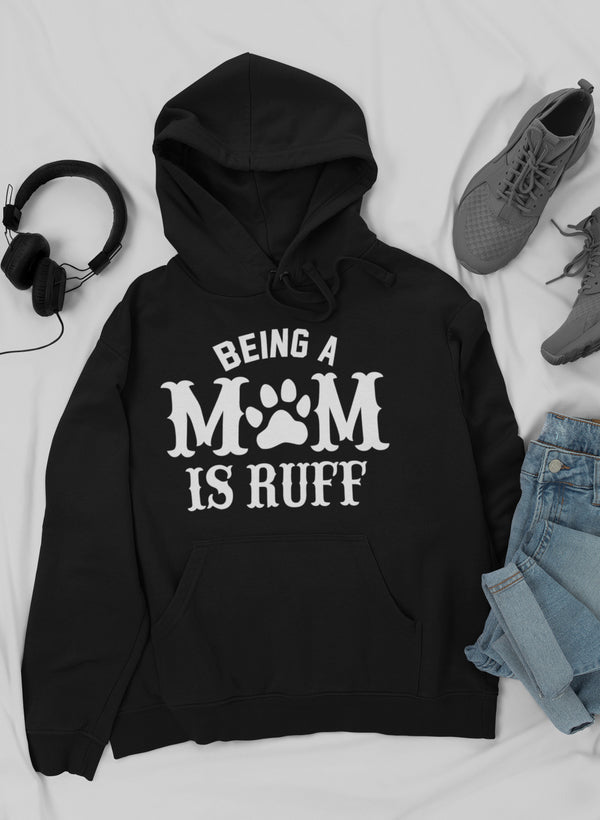 Bluza z kapturem Being a Mom Is Ruff