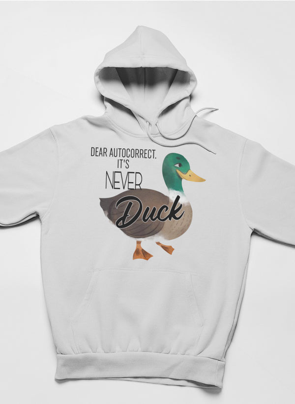 Drogi Autokorekcie, to nigdy nie jest kaczka, bluza z kapturem