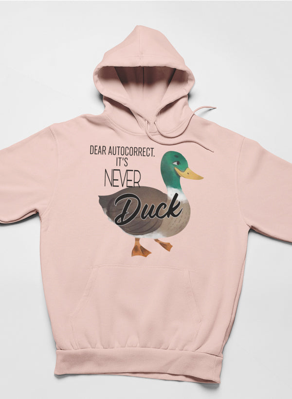Drogi Autokorekcie, to nigdy nie jest kaczka, bluza z kapturem