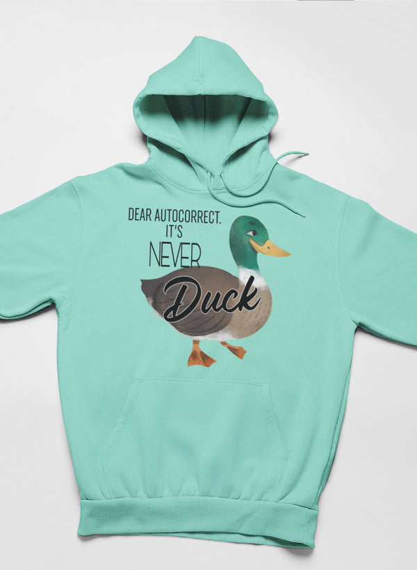 Drogi Autokorekcie, to nigdy nie jest kaczka, bluza z kapturem