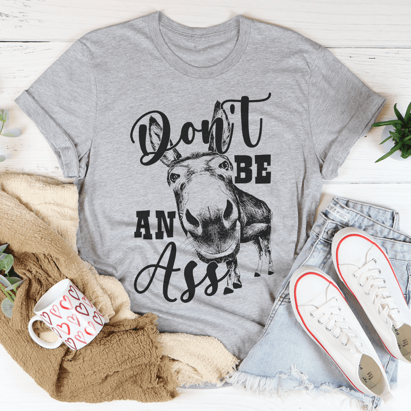 Camiseta "Don't Be an Ass Donkey"