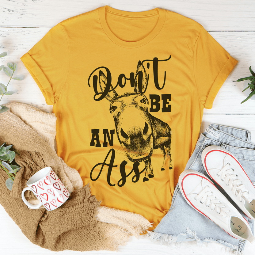 Camiseta "Don't Be an Ass Donkey"