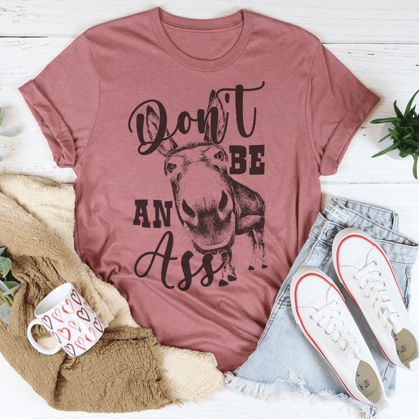 Camiseta "Don't Be an Ass Donkey"