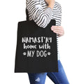 Namastay Home With My Dog Black Cute Canvas Bag Gifts for Yoga Moms
