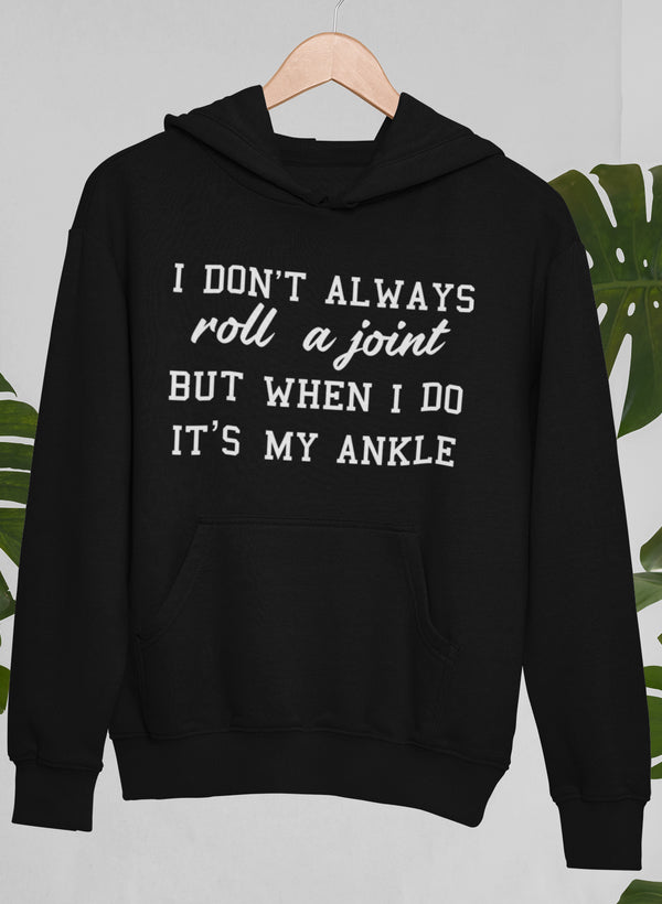 Jag rullar inte alltid en joint-hoodie