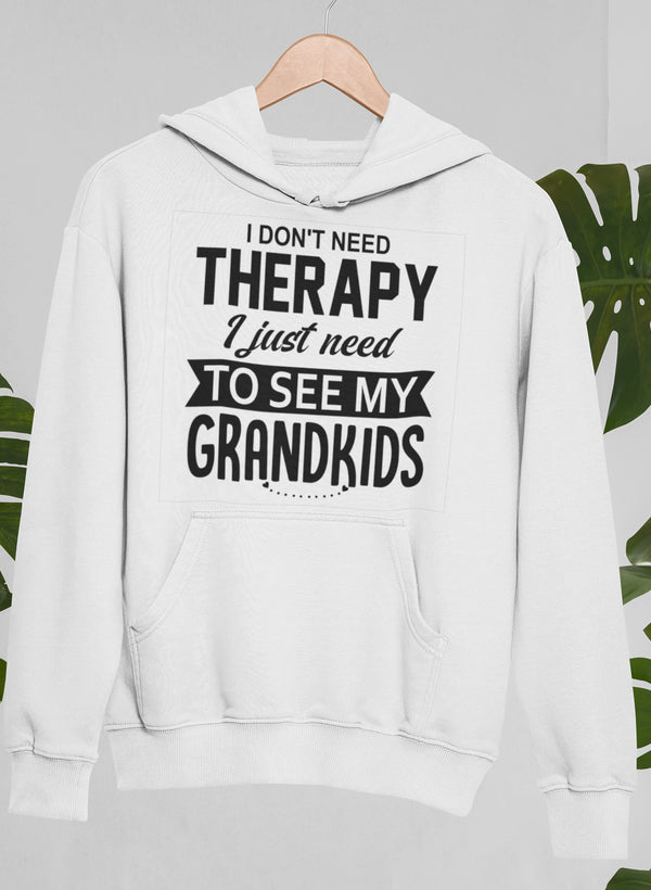 Sudadera "No necesito terapia, solo necesito ver a mis nietos"