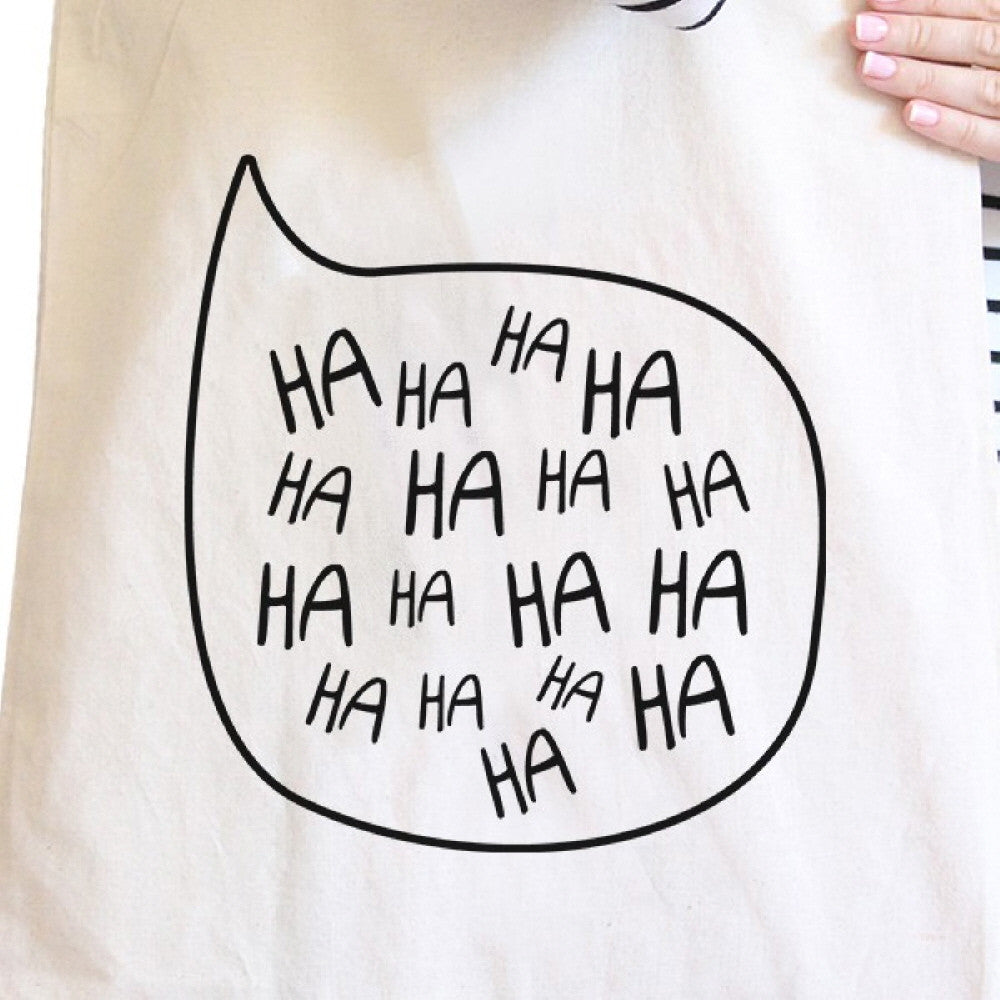 Ha Ha Ha Natural Canvas Bags Eco Bag Gift for Family and Friends