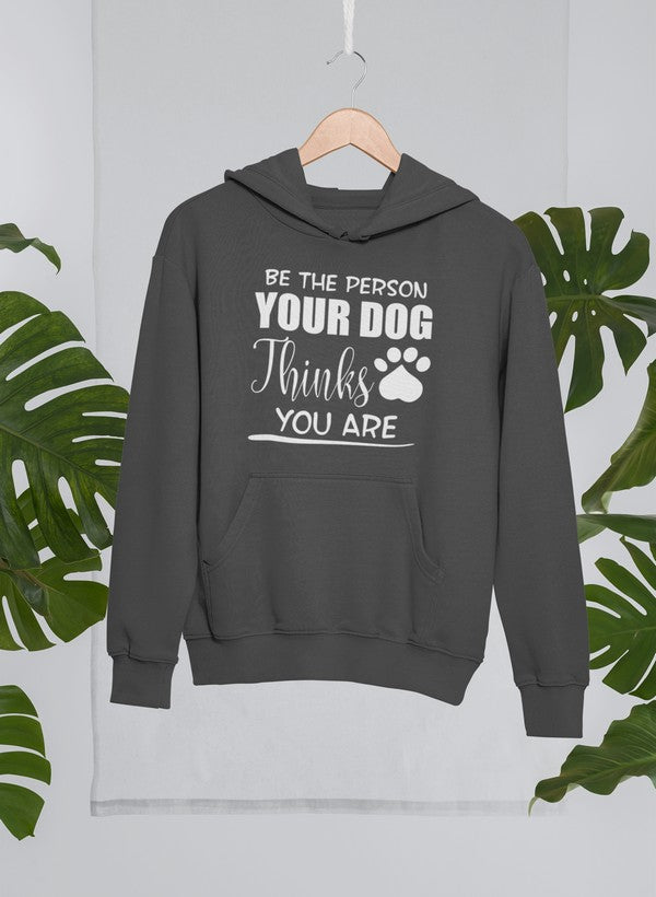 Bluza "Bądź osobą, za którą uważa cię twój pies"
