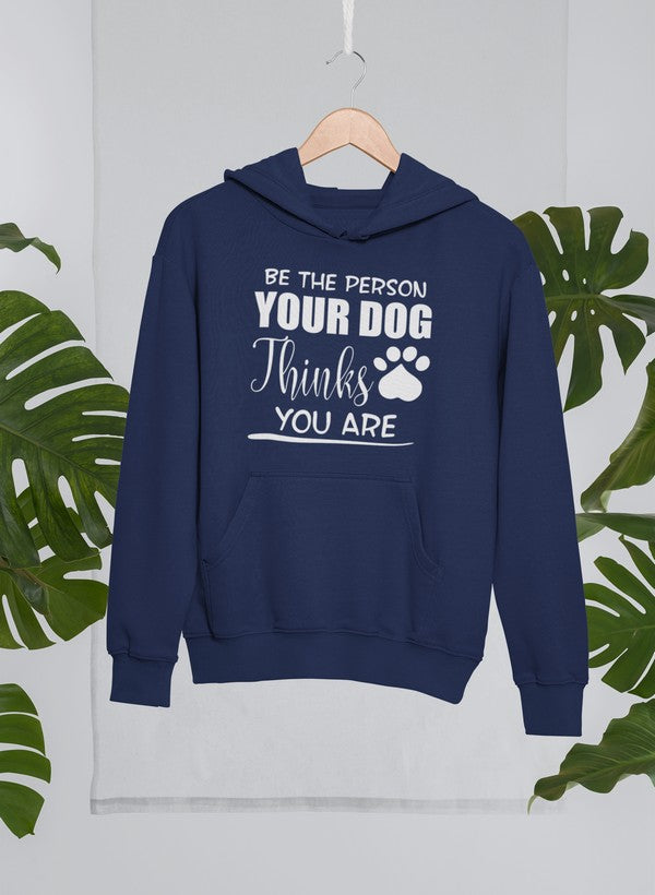 Bluza "Bądź osobą, za którą uważa cię twój pies"