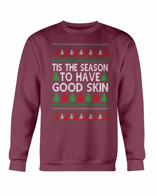Tis the Season to have Good Skin Weihnachts-Sweatshirt