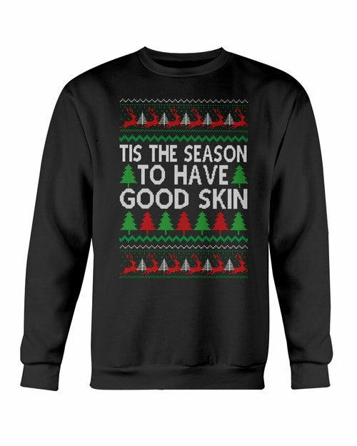 Tis the Season to have Good Skin Weihnachts-Sweatshirt