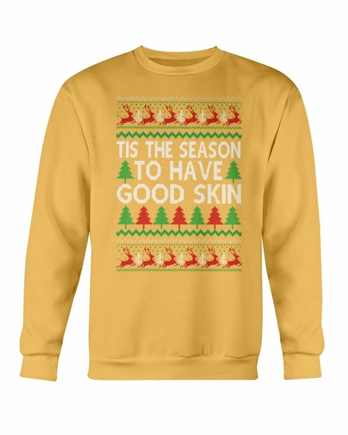 Tis the Season to have Good Skin Weihnachts-Sweatshirt