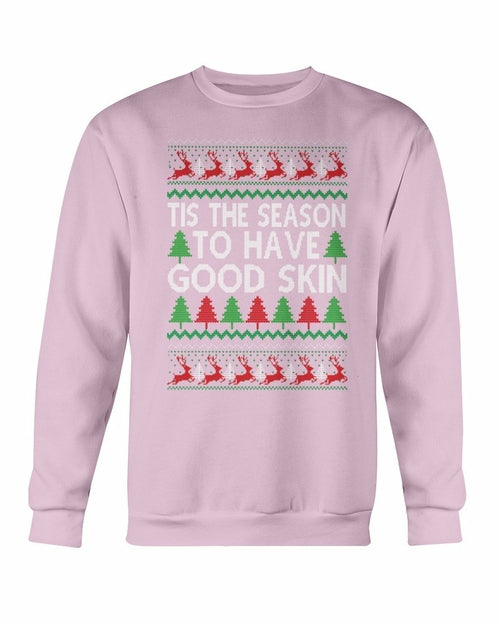 Tis the Season to have Good Skin Weihnachts-Sweatshirt