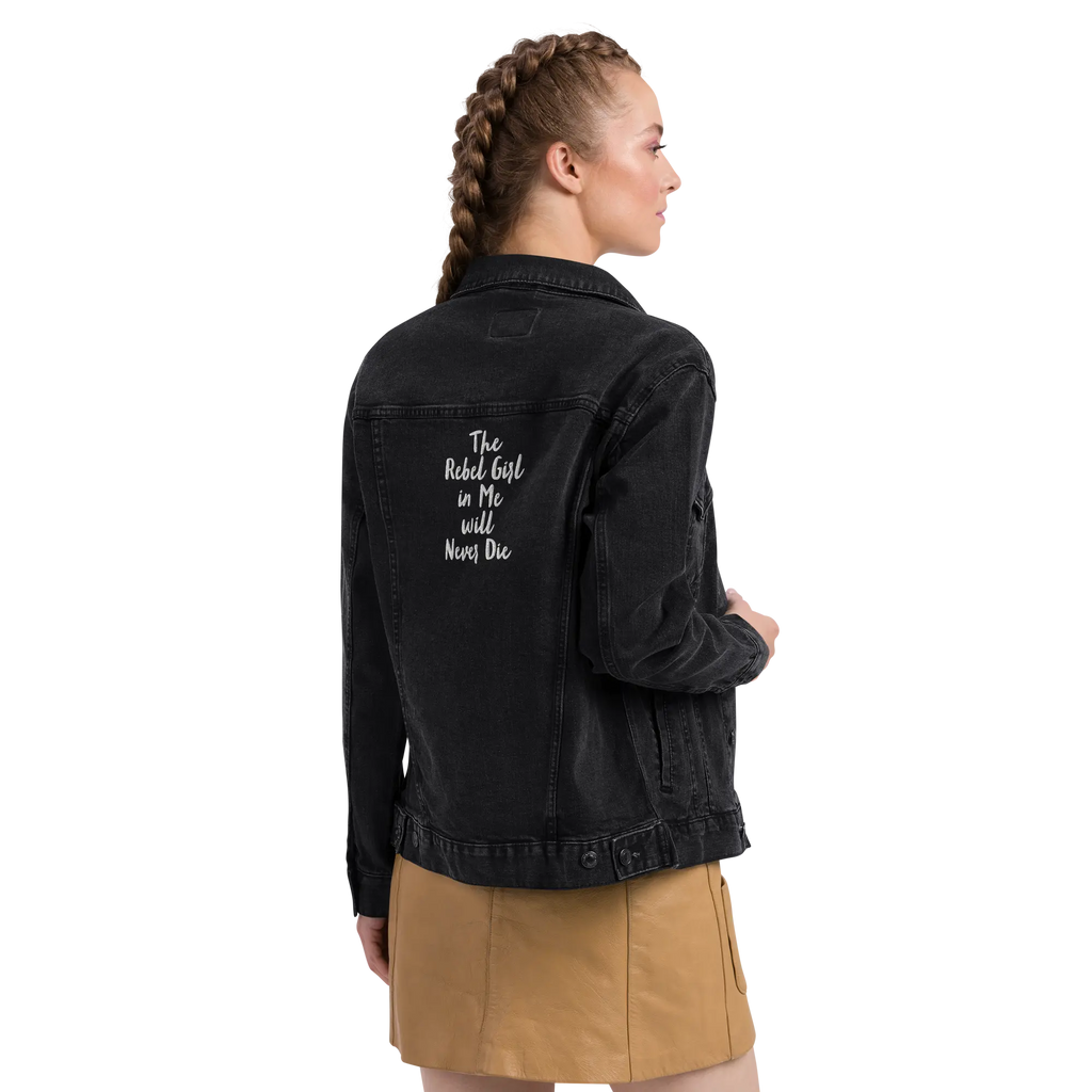 Denim Jacket the Rebel Girl in Me Will Never Die Unisex Denim Jacket