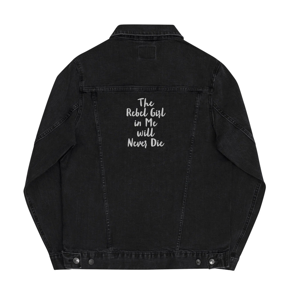 Denim Jacket the Rebel Girl in Me Will Never Die Unisex Denim Jacket