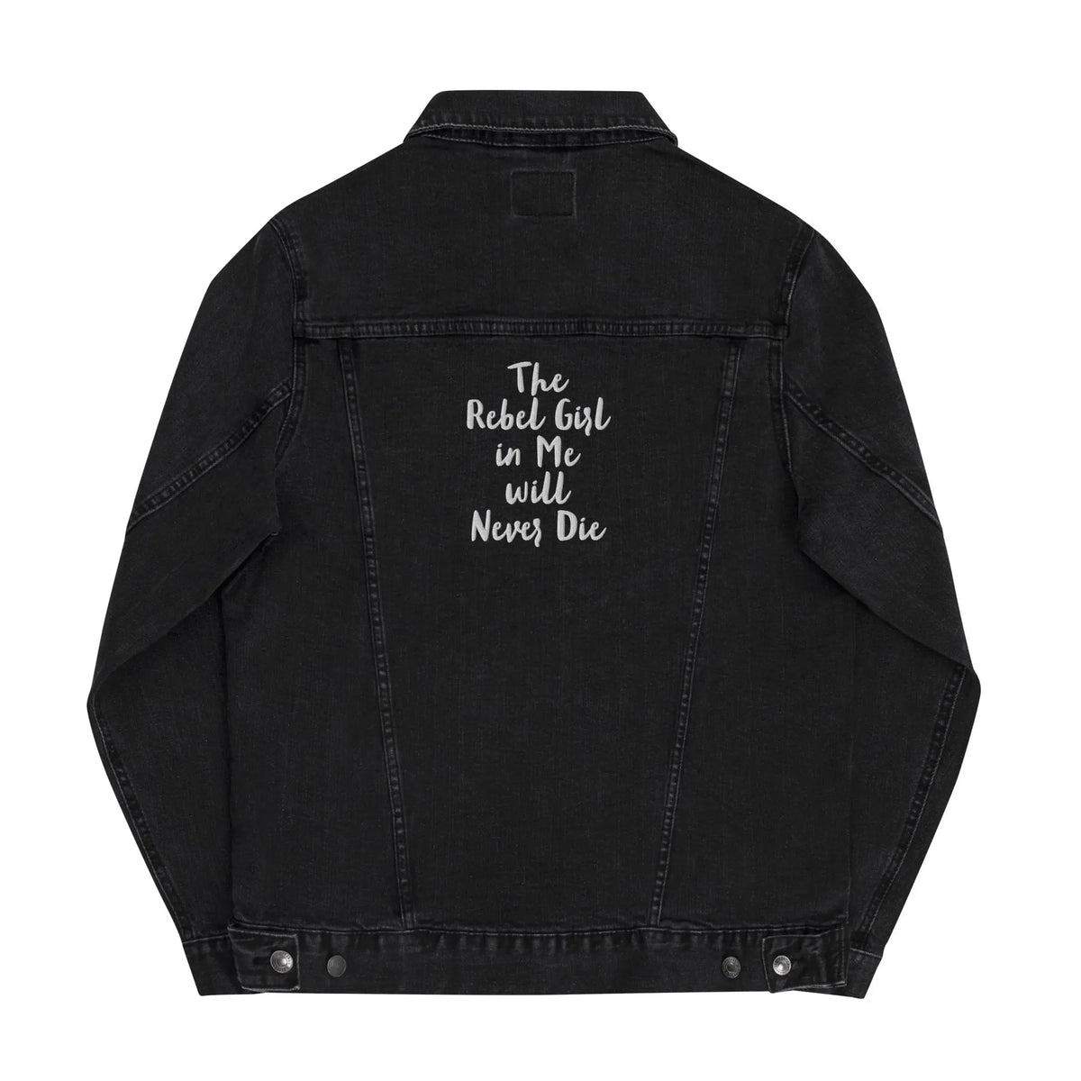 Denim Jacket the Rebel Girl in Me Will Never Die Unisex Denim Jacket