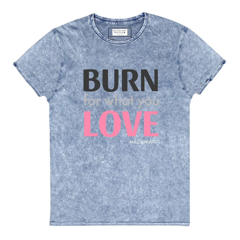Koszulka dżinsowa Burn for What You Love
