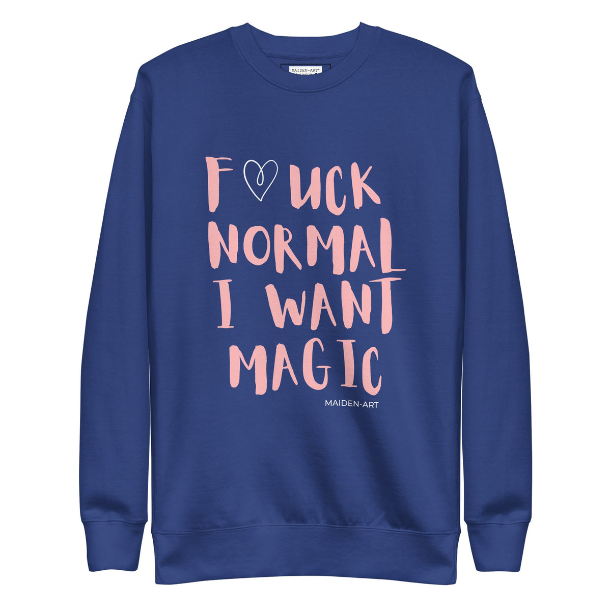 Bluza Premium F*CK NORMAL I WANT MAGIC Unisex