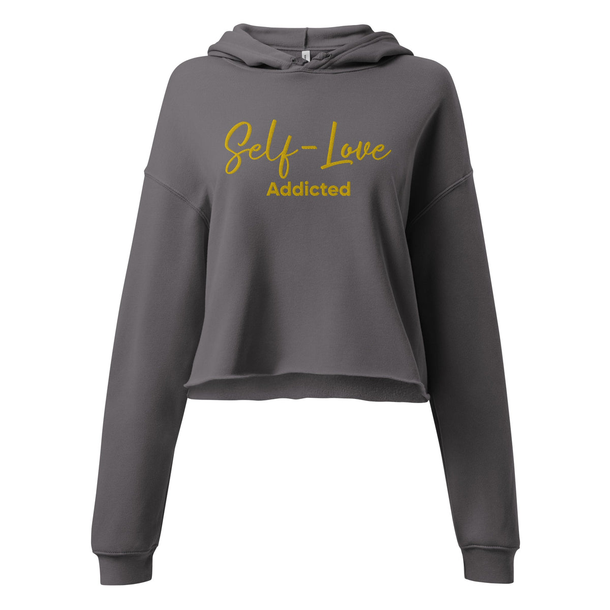 Crop Hoodie - Self Love Addicted With EMBROIDERY